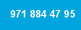 971 884 47 95